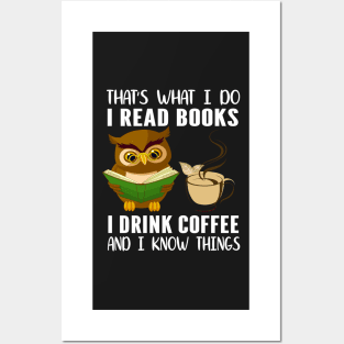 That was I do I read books I drink coffee and I know every think Posters and Art